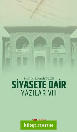 Siyasete Dair Yazılar VIII