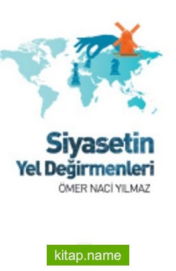 Siyasetin Yel Değirmenleri