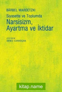 Siyasette ve Toplumda Narsisizm, Ayartma ve İktidar