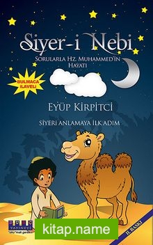 Siyer-i Nebi  Sorularla Hz. Muhammed’in Hayatı