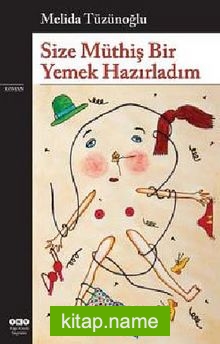 Size Müthiş Bir Yemek Hazırladım