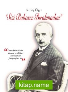 Sizi Babasız Bırakmadım