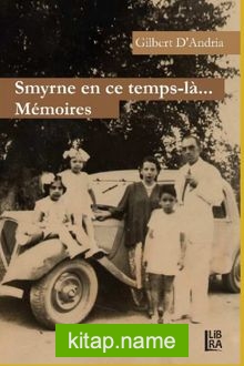 Smyrne en ce Temps-la… Memoires