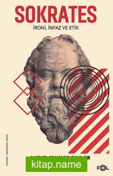 Sokrates İroni, İnfaz ve Etik