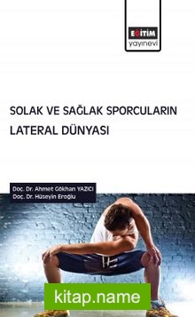 Solak ve Sağlak Sporcuların Lateral Dünyası