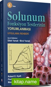 Solunum Fonksiyon Testlerinin Yorumlanması Uygulama Rehberi