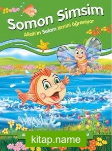 Somon Simsim Allah’ın Selam İsmini Öğreniyor – Allah’ın İsimlerini Öğreniyorum 1