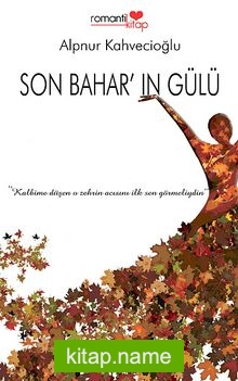 Son Bahar’ın Gülü