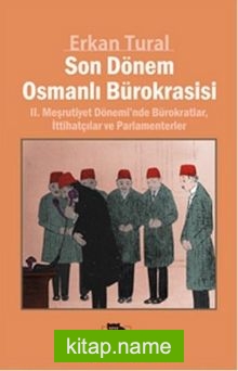 Son Dönem Osmanlı Bürokrasisi