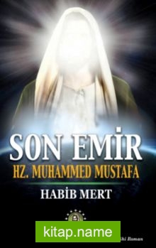 Son Emir Hz. Muhammed Mustafa