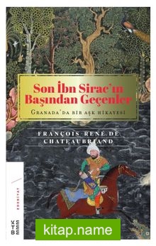 Son İbn Sirac’ın Başından Geçenler (Ciltli)  Granada’da Bir Aşk Hikayesi