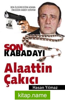 Son Kabadayı Alaattin Çakıcı