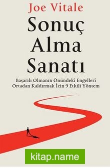 Sonuç Alma Sanati: Başarılı Olmanın Önündeki Engelleri Ortadan Kaldırmak İçin 9 Etkili Yöntem