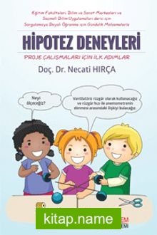 Sorgulamaya Dayalı Öğrenme İçin Gündelik Malzemelerle Hipotez Deneyleri