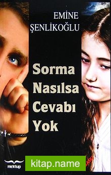 Sorma Nasılsa Cevabı Yok