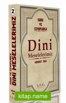 Soru ve Cevaplarla Dini Meselelerimiz 2