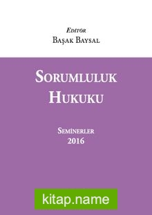 Sorumluluk Hukuku (Seminerler) 2016