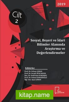 Sosyal, Beşeri ve İdari Bilimler Alanında Araştırma ve Değerlendirmeler Cilt 2