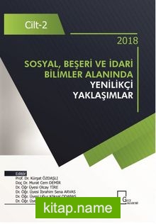 Sosyal, Beşeri ve İdari Bilimler  Alanında Yenilikçi Yaklaşımlar Cilt 2