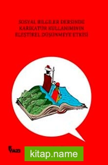 Sosyal Bilgiler Dersinde Karikatür Kullanımının Eleştirel Düşünmeye Etkisi