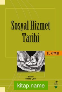 Sosyal Hizmet Tarihi El Kitabı