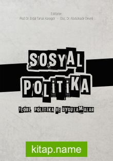 Sosyal Poltika Teori, Politika ve Uygulamalar