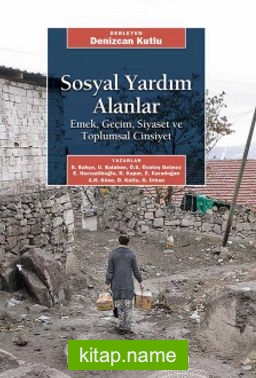 Sosyal Yardım Alanlar  Emek, Geçim, Siyaset ve Toplumsal Cinsiyet