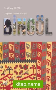 Sosyal ve Kültürel Yönüyle Bingöl