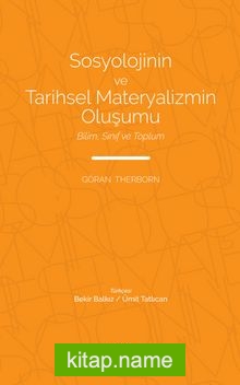 Sosyolojinin ve Tarihsel Materyalizmin Oluşumu  Bilim, Sınıf ve Toplum