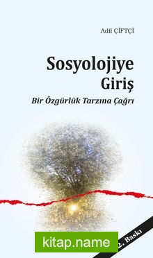 Sosyolojiye Giriş  Bir Özgürlük Tarzına Çağrı