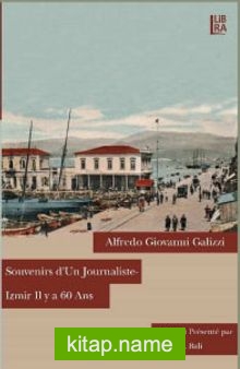 Souvenirs d’un Journaliste Izmir il y a 60 Ans