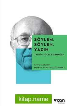 Söylem, Söylen, Yazın Tahsin Yücel’e Armağan