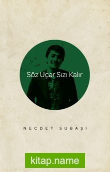 Söz Uçar Sızı Kalır