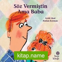 Söz Vermiştin Ama Baba