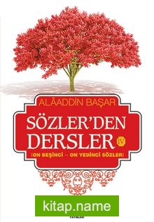 Sözler’den Dersler – IV (On Beşinci – On Yedinci Sözler)