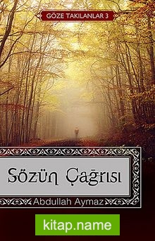 Sözün Çağrısı (Göze Takılanlar -3)