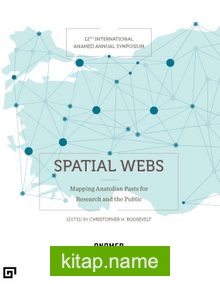 Spatial Webs: Mapping Anatolian Pasts For Research  And The Public