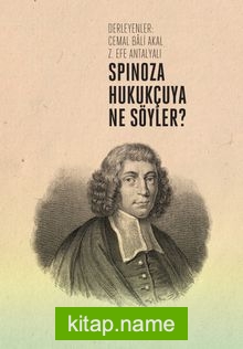 Spinoza Hukukçuya Ne Söyler?