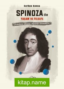 Spinoza ile Yaşam ve Felsefe