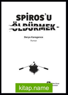 Spiros’u Öldürmek