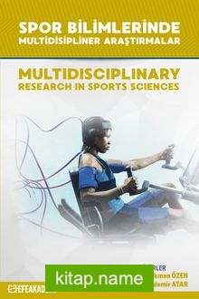 Spor Bilimlerinde Multidisipliner Araştırmalar (Multidiciplinary Research in Sports Sciences)