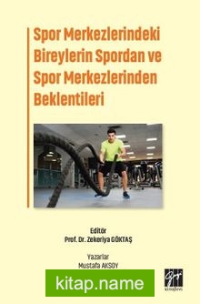 Spor Merkezlerindeki Bireylerin Spordan ve Spor Merkezlerinden Beklentileri