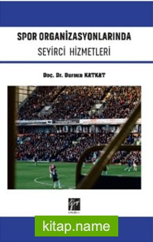 Spor Organizasyonlarında Seyirci Hizmetleri