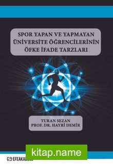 Spor Yapan ve Yapmayan Üniversite Öğrencilerinin Öfke İfade Tarzları