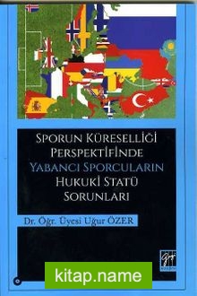 Sporun Küreselliği Perspektifinde Yabancı Sporcuların Hukuki Statü Sorunlar