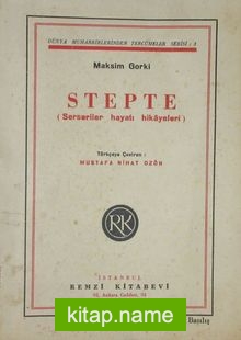 Stepte (4-B-47) Serseriler Hayatı Hikayeleri