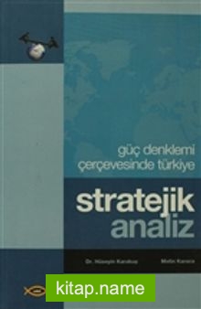 Stratejik Analiz  Güç Denklemi Çerçevesinde Türkiye