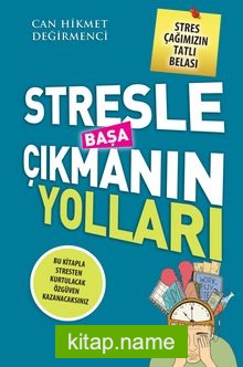 Stresle Başa Çıkmanın Yoları