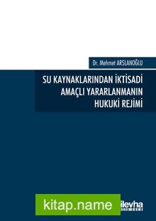 Su Kaynaklarından İktisadi Amaçlı Yararlanmanın Hukuki Rejimi