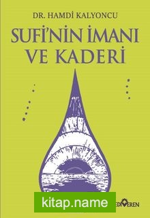 Sufi’nin İmanı ve Kaderi